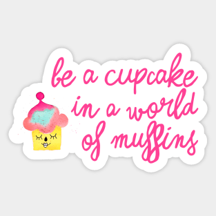 Be a cupcake - pink Sticker